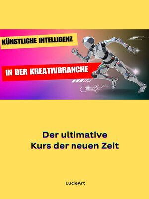 cover image of Künstliche Intelligenz in der Kreativbranche